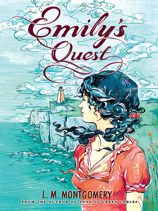 Title details for Emily's Quest by L. M. Montgomery - Available